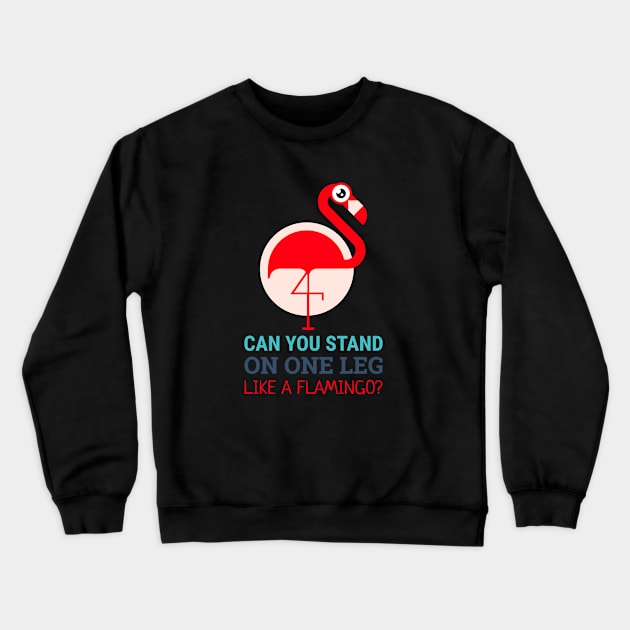 talented flamingo (can you stand on one leg like a flamingo?) Crewneck Sweatshirt by Katebi Designs